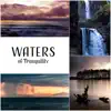 Waterfall Sounds Universe - Waters of Tranquility: Relaxing Music of Ocean, Rain, Waterfall & Sea, Inner Peace, Relaxation, Sleep Song, Nature Sound for Stillness and Inner Bliss, Pure Serenity